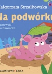 Okładka książki Na podwórku Małgorzata Strzałkowska