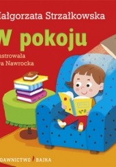 Okładka książki W pokoju Małgorzata Strzałkowska