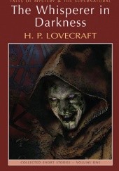 Okładka książki The Whisperer in Darkness: Collected Stories Volume I H.P. Lovecraft