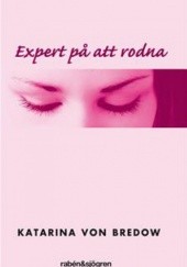 Okładka książki Expert på att rodna Katarina von Bredow