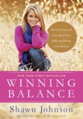 Okładka książki Winning Balance. What I've learned so far about love, faith, and living your dreams Nancy French, Shawn Johnson
