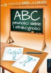 Okładka książki ABC pewności siebie i atrakcyjności Jan Gajos, Krzysztof Król