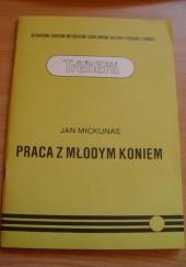 Okładka książki Praca z młodym koniem Jan Mickunas