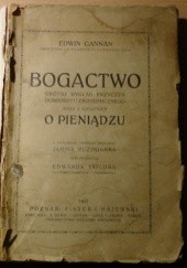 Okładka książki BOGACTWO Krótki wykład przyczyn dobrobytu ekonomicznego Edwin Cannan