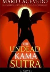 Okładka książki The Undead Kama Sutra Mario Acevedo