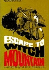 Okładka książki Escape to Witch Mountain Alexander Key
