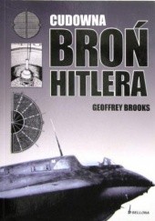 Okładka książki Cudowna broń Hitlera Geoffrey Brooks