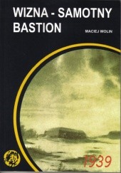 Wizna - samotny bastion