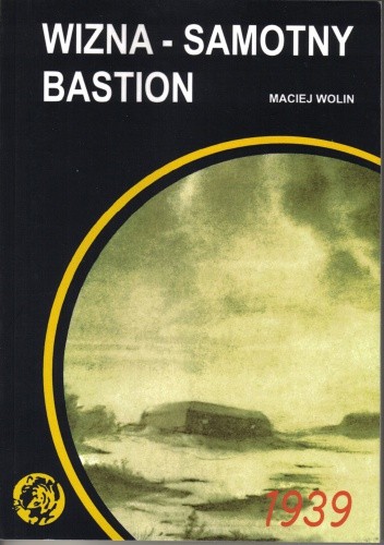 Wizna - samotny bastion