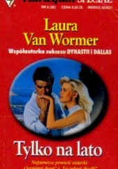 Okładka książki Tylko na lato Laura Van Wormer