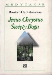 Okładka książki Jezus Chrystus Święty Boga Raniero Cantalamessa OFMCap