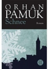 Okładka książki Schnee (Śnieg) Orhan Pamuk