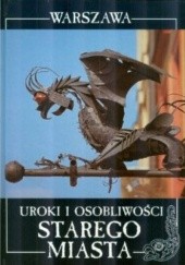 Okładka książki Uroki i osobliwości Starego Miasta Juliusz Wiktor Gomulicki