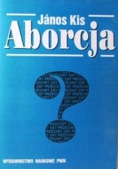 Okładka książki Aborcja János Kis