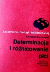 Okładka książki Determinacja i różnicowanie płci Krzysztof Boczkowski