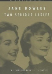 Okładka książki Two Serious Ladies Jane Bowles