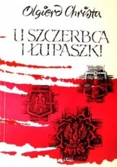 Okładka książki U Szczerbca i Łupaszki Olgierd Christa