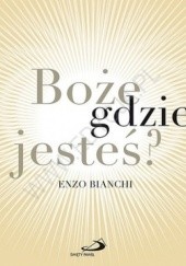 Okładka książki Boże, gdzie jesteś? Enzo Bianchi