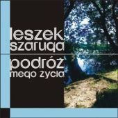 Okładka książki Podróż mego życia Leszek Szaruga