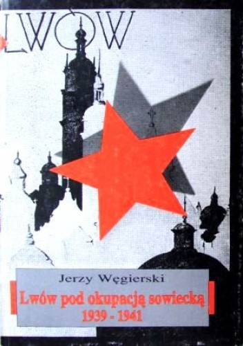 Lwów pod okupacją sowiecką 1939 - 1941
