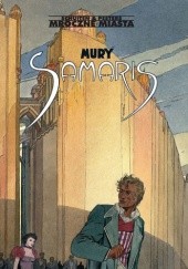 Okładka książki Mroczne Miasta - Mury Samaris Benoît Peeters, François Schuiten
