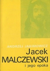 Okładka książki Jacek Malczewski i jego epoka Andrzej Jakimowicz