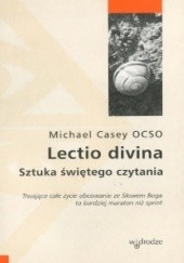 Okładka książki Lectio divina. Sztuka świętego czytania Michael Casey