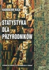 Okładka książki Statystyka dla przyrodników Radosław Kala