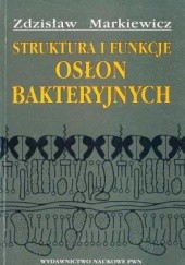Okładka książki Struktura i funkcje osłon bakteryjnych Zdzisław Markiewicz