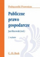 Okładka książki Publiczne prawo gospodarcze Jan Olszewski, praca zbiorowa