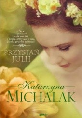 Okładka książki Przystań Julii Katarzyna Michalak