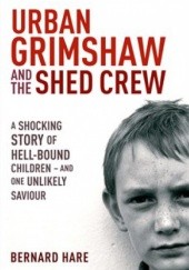 Okładka książki Urban Grimshaw and The Shed Crew