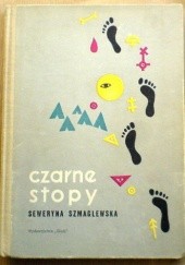 Okładka książki Czarne Stopy Seweryna Szmaglewska