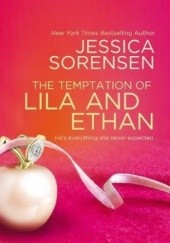 Okładka książki The Temptation of Lila and Ethan Jessica Sorensen