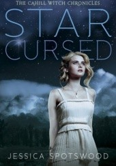 Okładka książki Star Cursed Jessica Spotswood