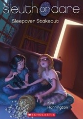 Okładka książki Sleepover Stakeout Kim Harrington