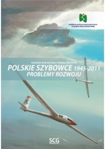 Okładka książki Polskie Szybowce 1945-2011 Andrzej Glass, Tomasz Murawski