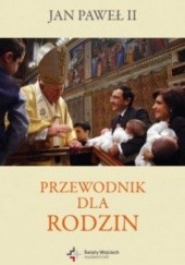 Okładka książki Przewodnik dla rodzin Jan Paweł II (papież)