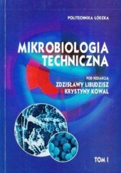 Okładka książki Mikrobiologia techniczna. tom I i II praca zbiorowa