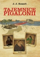 Okładka książki Tajemnice Pigalonii J.J. Renert