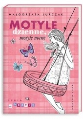 Okładka książki Motyle dzienne, motyle nocne Małgorzata Jurczak