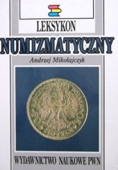 Okładka książki Leksykon numizmatyczny Andrzej Mikołajczyk