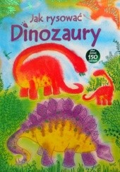 Okładka książki Jak rysować Dinozaury Fiona Watt