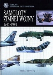 Samoloty zimnej wojny 1945-1991. Przewodnik encyklopedyczny