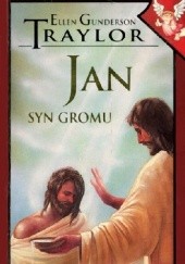 Okładka książki Jan - Syn Gromu Ellen Gunderson Traylor
