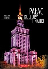 Okładka książki Pałac Kultury i Nauki Jarosław Zieliński