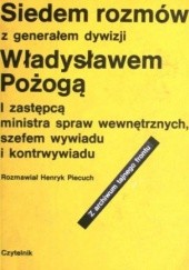 Siedem rozmów z generałem dywizji Władysławem Pożogą
