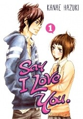 Okładka książki Say I Love You. #1 Kanae Hazuki