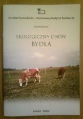 Okładka książki Ekologiczny chów bydła Andrzej Kaczor, Redakcja Instytutu Zootechniki