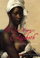 Okładka książki The Free Negress Elisabeth Cynthia Mc Leod